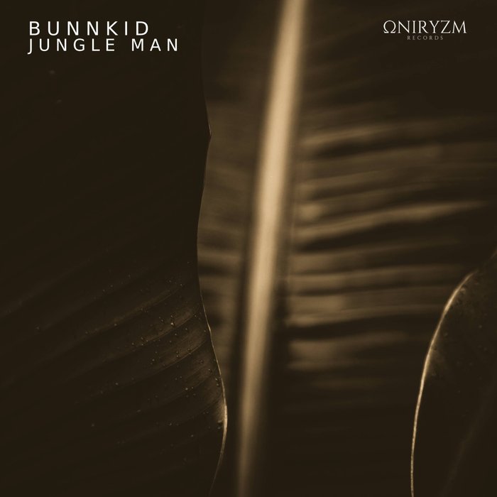 Bunnkid - Jungle Man [ONIR027]